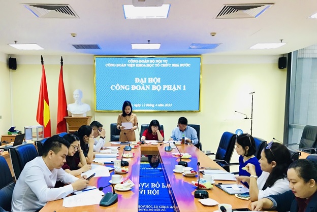 Công đoàn Bộ phận 1 Viện Khoa học tổ chức nhà nước tổ chức thành công Đại hội lần thứ I nhiệm kỳ 2023 – 2028