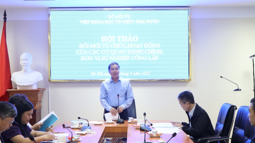 Hội thảo “Đổi mới tổ chức hoạt động của các cơ quan hành chính đơn vị sự nghiệp công lập”