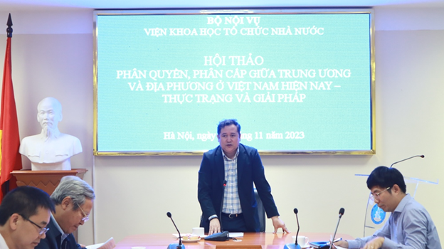 Hội thảo “Phân quyền phân cấp giữa Trung ương và địa phương ở Việt Nam hiện nay  Thực trạng và giải pháp”