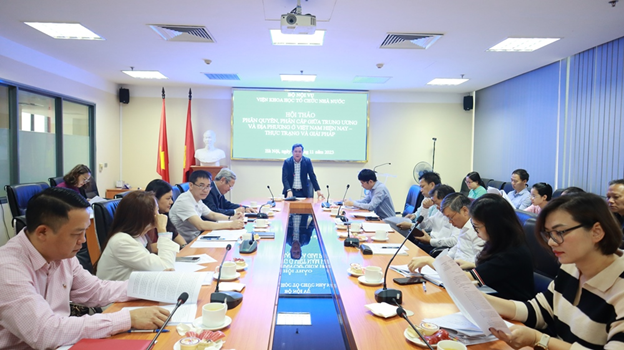 Hội thảo “Phân quyền phân cấp giữa Trung ương và địa phương ở Việt Nam hiện nay  Thực trạng và giải pháp”