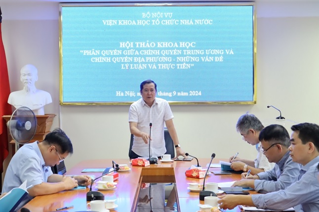 Hội thảo khoa học “Phân quyền giữa chính quyền Trung ương và chính quyền địa phương – Những vấn đề lý luận và thực tiễn”