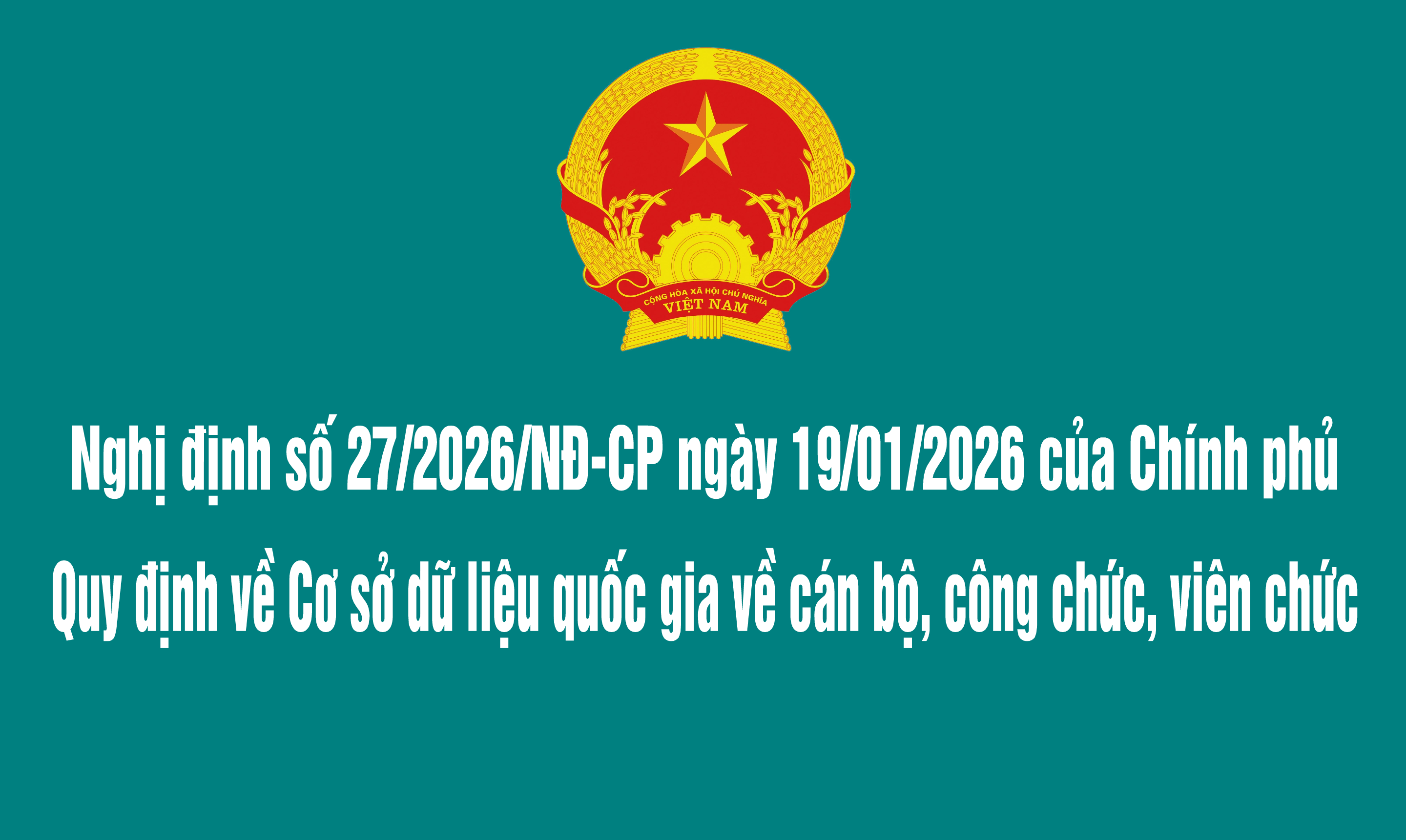 Nghị định 27/2026/NĐ-CP: Thống nhất số định danh cá nhân trong quản lý hồ sơ điện tử cán bộ, công chức, viên chức